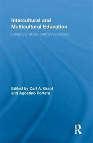 Intercultural and Multicultural Education: Enhancing Global Interconnectedness de Carl A. Grant