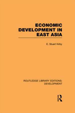 Economic Development in East Asia de E. Stuart Kirby