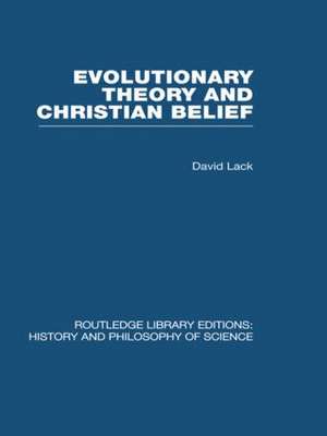 Evolutionary Theory and Christian Belief: The Unresolved Conflict de David Lack