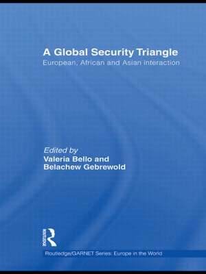 A Global Security Triangle: European, African and Asian interaction de Valeria Bello