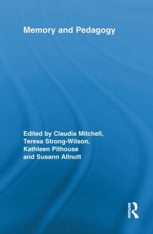 Memory and Pedagogy de Claudia Mitchell