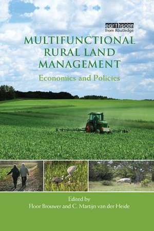 Multifunctional Rural Land Management: Economics and Policies de Floor Brouwer