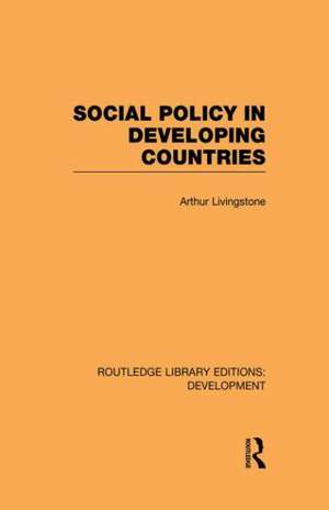 Social Policy in Developing Countries de Arthur Livingstone