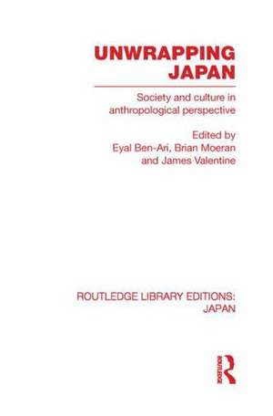 Unwrapping Japan: Society and Culture in Anthropological Perspective de Eyal Ben-Ari