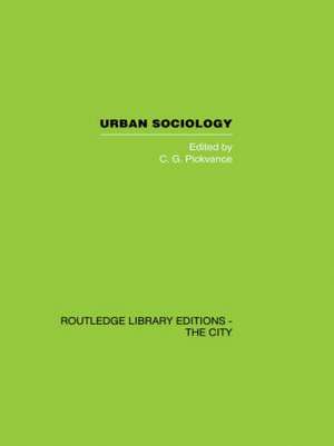 Urban Sociology: Critical Essays de C.G. Pickvance