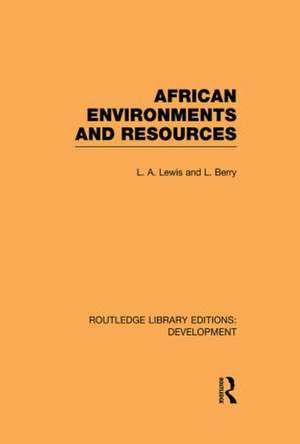 African Environments and Resources de L. A. Lewis