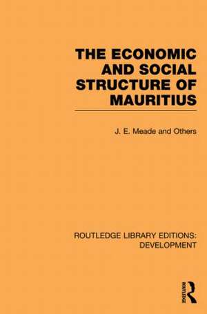 The Economic and Social Structure of Mauritius de James Meade