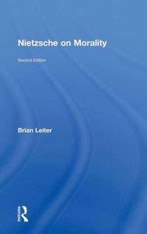 Nietzsche on Morality de Brian Leiter