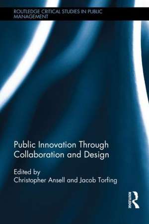 Public Innovation through Collaboration and Design de Christopher Ansell