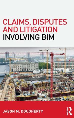 Claims, Disputes and Litigation Involving BIM de Jason Dougherty