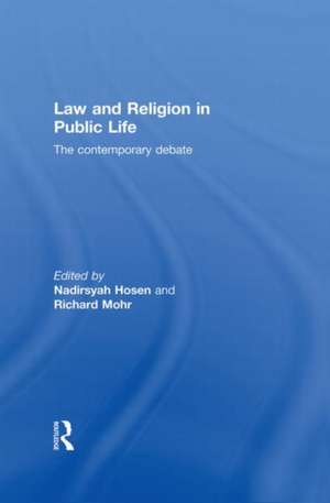 Law and Religion in Public Life: The Contemporary Debate de Nadirsyah Hosen