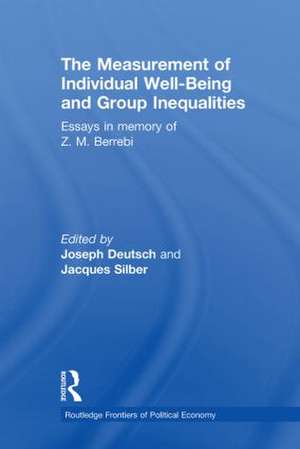 The Measurement of Individual Well-Being and Group Inequalities: Essays in Memory of Z. M. Berrebi de Joseph Deutsch