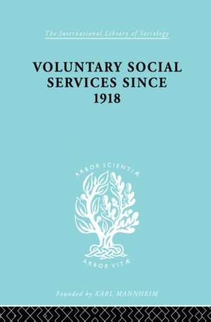 Voluntary Social Services Since 1918 de Henry Mess