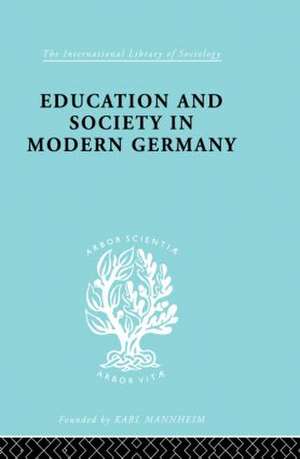 Education & Society in Modern Germany de R. H. and Thomas R. Hinton Samuel