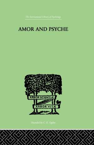 Amor And Psyche: The Psychic Development of the Feminine de Erich Neumann