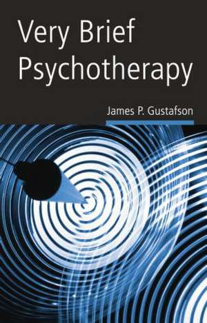 Very Brief Psychotherapy de James P. Gustafson