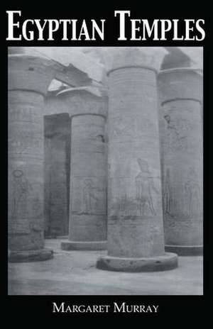 Egyptian Temples de Margaret Murray