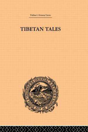 Tibetan Tales Derived from Indian Sources de F. Anton von Schiefner