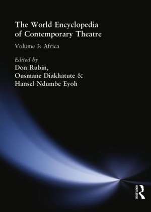 World Encyclopedia of Contemporary Theatre: Volume 3: Africa de Ousmane Diakhate