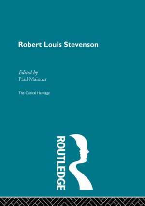 Robert Louis Stevenson: The Critical Heritage de Paul Maixner