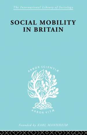 Social Mobility in Britain de D. V. Glass