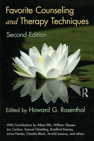 Favorite Counseling and Therapy Techniques de Howard G. Rosenthal