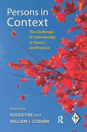 Persons in Context: The Challenge of Individuality in Theory and Practice de Roger Frie