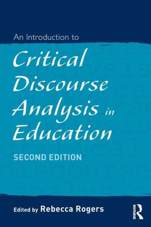 An Introduction to Critical Discourse Analysis in Education de Rebecca Rogers