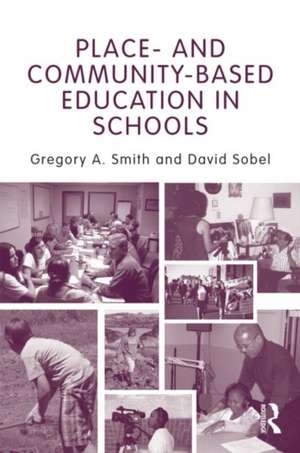 Place- and Community-Based Education in Schools de Gregory A. Smith