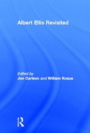 Albert Ellis Revisited de Jon Carlson