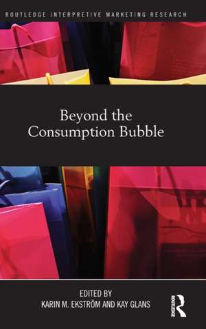 Beyond the Consumption Bubble de Karin Ekström