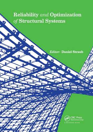 Reliability and Optimization of Structural Systems de Daniel Straub