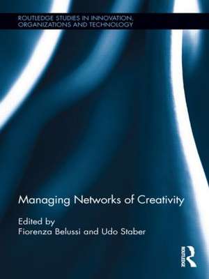 Managing Networks of Creativity de Fiorenza Belussi