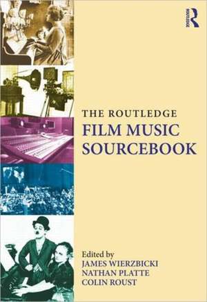 The Routledge Film Music Sourcebook de James Wierzbicki