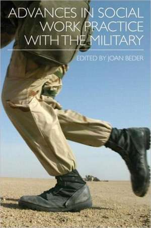 Advances in Social Work Practice with the Military de Joan Beder