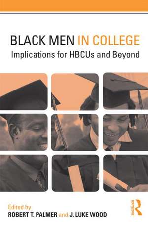 Black Men in College: Implications for HBCUs and Beyond de Robert T. Palmer