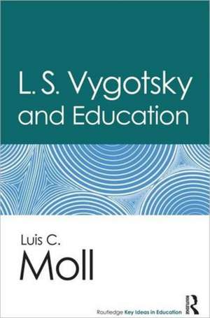 L.S. Vygotsky and Education de Luis C. Moll