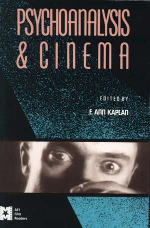 Psychoanalysis and Cinema de E. Ann Kaplan