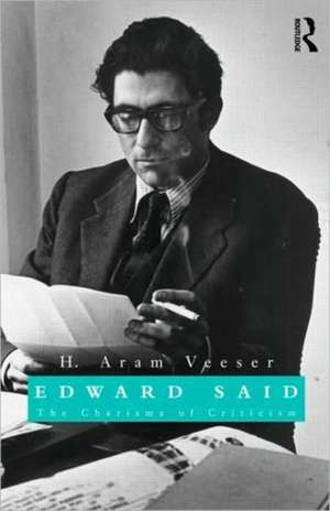 Edward Said: The Charisma of Criticism de H. Aram Veeser