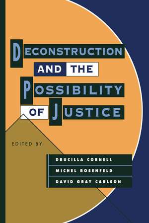 Deconstruction and the Possibility of Justice de Drucilla Cornell