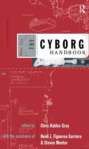 The Cyborg Handbook de Chris Gray