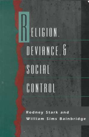 Religion, Deviance, and Social Control de Rodney Stark