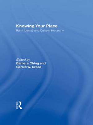 Knowing Your Place: Rural Identity and Cultural Hierarchy de Barbara Ching