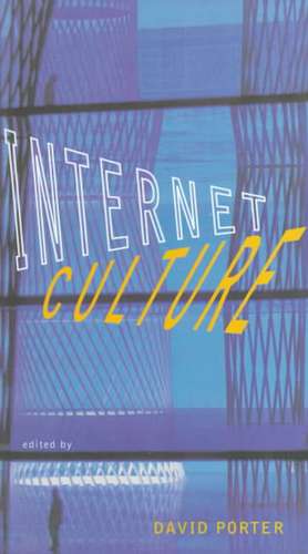 Internet Culture de David Porter