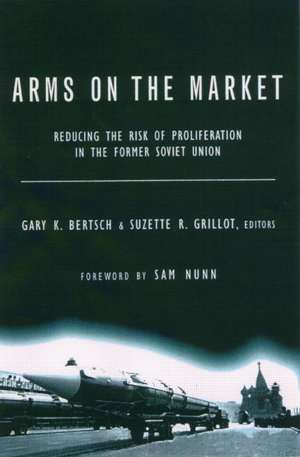 Arms on the Market: Reducing the Risk of Proliferation in the Former Soviet Union de Suzette Grillot R