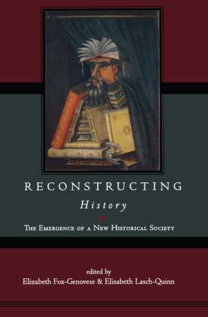 Reconstructing History de Elizabeth Fox-Genovese