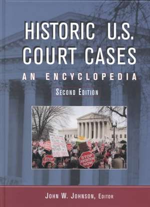 Historic U.S. Court Cases: An Encyclopedia de John W. Johnson