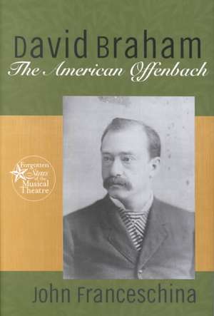 David Braham: The American Offenbach de John Franceschina