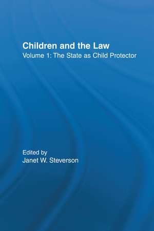 The State as Child Protector: Children and the Law de Janet W. Steverson