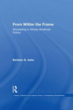 From Within the Frame: Storytelling in African-American Studies de Bertram D. Ashe